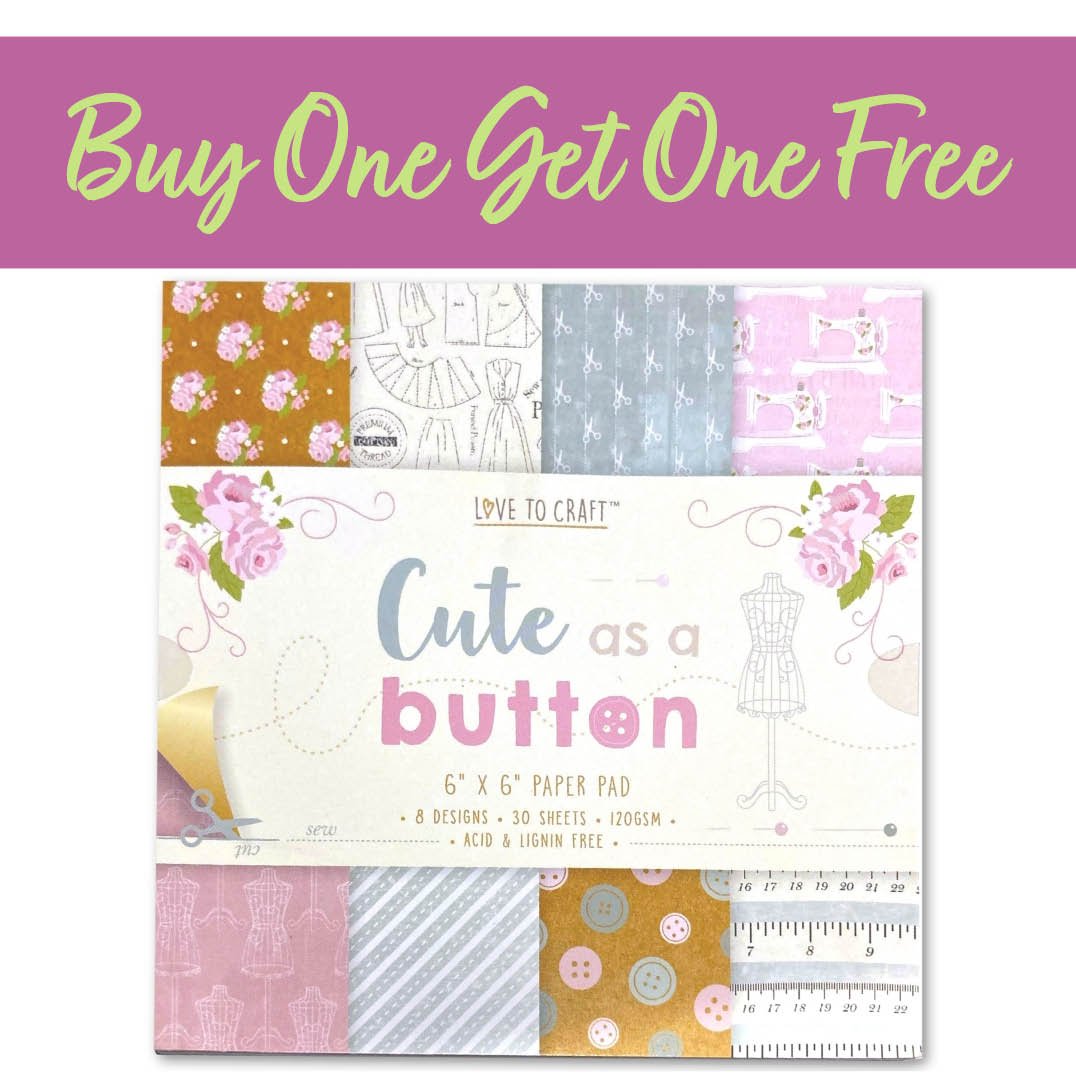 2 FOR 1 OFFER - Love to Craft 6x6 Paper Pad - Cute as a Button (LCPAP001)