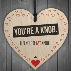 Wooden sign - You're a Knob (1pc)