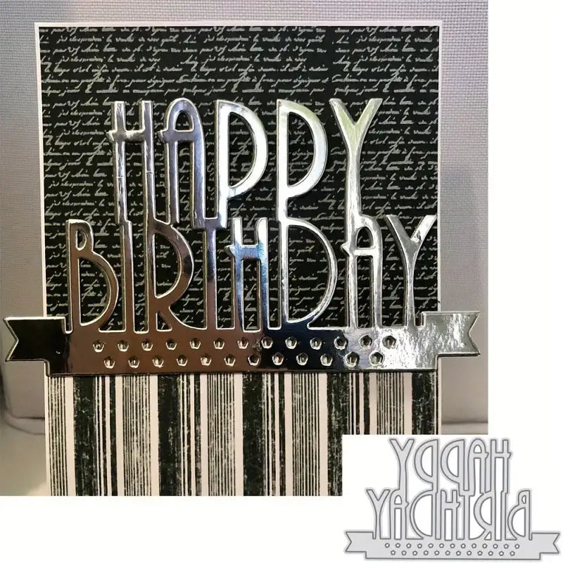 A black and white card created with the Printable Heaven Happy Birthday Sentiment Cutting Die - Art Deco Lettering (1 PC) (W185), featuring metallic silver “HAPPY BIRTHDAY” text and decorative silver accents on a background of handwritten script and vertical stripes.
