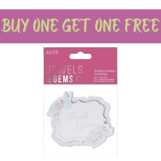 2 FOR 1 OFFER - Docrafts Embellished Topper - Thank You - Jewels & Gems (PMA 359015 ) - Printable Heaven